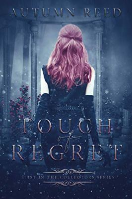 Touch of Regret: The Collectors Book 1 by Autumn Reed